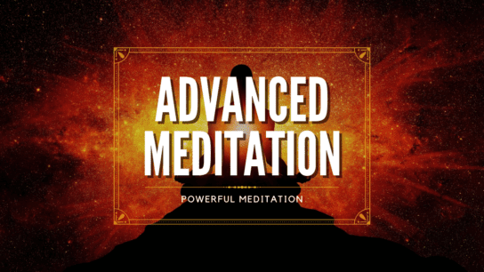 Advanced Meditation